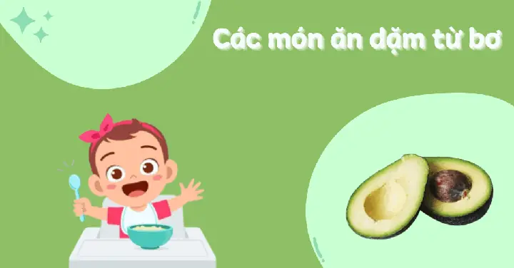 Bơ Cho Bé Ăn Dặm: Hướng Dẫn Toàn Diện & 5 Công Thức Ngon Bơ Cho Bé Ăn Dặm: Hướng Dẫn Toàn Diện & 5 Công Thức Ngon