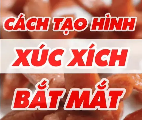 Hướng Dẫn Chi Tiết 5 Cách Cắt Xúc Xích Đẹp Mắt, Dễ Thực Hiện Tại Nhà Hướng Dẫn Chi Tiết 5 Cách Cắt Xúc Xích Đẹp Mắt, Dễ Thực Hiện Tại Nhà