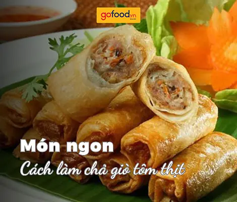 Hướng Dẫn Cách Làm Chả Giò Tôm Thịt: 5 Công Thức Miền Nam, Miền Bắc Hướng Dẫn Cách Làm Chả Giò Tôm Thịt: 5 Công Thức Miền Nam, Miền Bắc