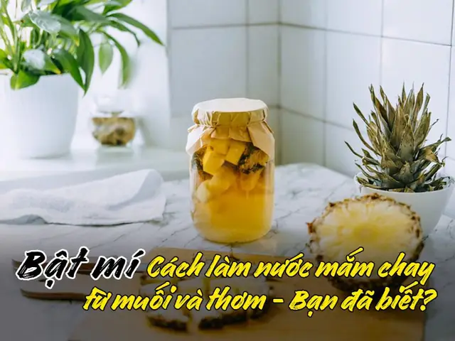 Cách Làm Nước Mắm Chay Từ Muối Và Thơm Đơn Giản Tại Nhà Cách Làm Nước Mắm Chay Từ Muối Và Thơm Đơn Giản Tại Nhà