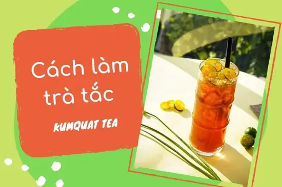 Cách Làm Trà Tắc Bằng Trà Đen Đơn Giản Tại Nhà