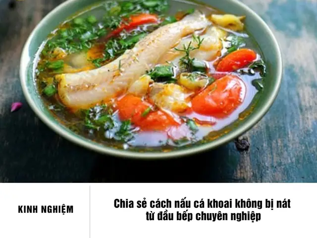 Cách Nấu Cá Khoai Không Bị Nát: Bí Quyết Từ Đầu Bếp Chuyên Nghiệp Cách Nấu Cá Khoai Không Bị Nát: Bí Quyết Từ Đầu Bếp Chuyên Nghiệp