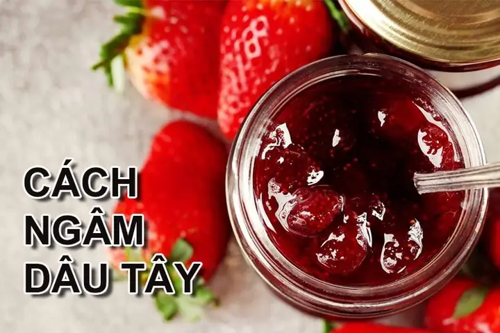 Cách Ngâm Dâu Tây Với Đường Đơn Giản Tại Nhà, Thơm Ngon Chuẩn Vị Cách Ngâm Dâu Tây Với Đường Đơn Giản Tại Nhà, Thơm Ngon Chuẩn Vị