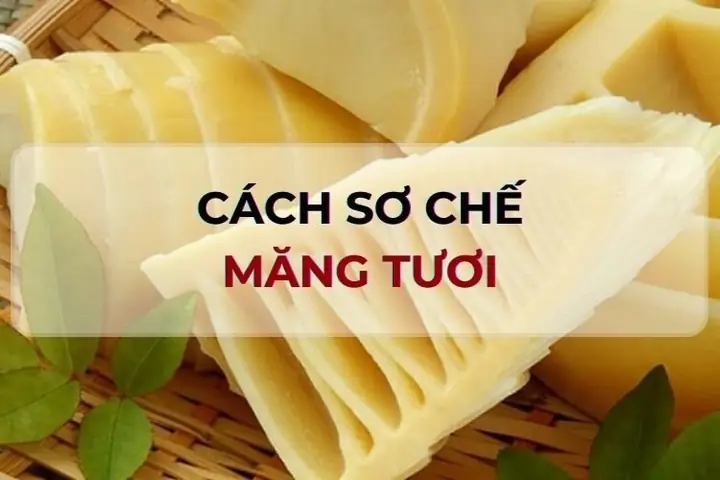 Cách Sơ Chế Măng Tươi Đúng Cách: Giữ Giòn, Loại Bỏ Đắng Từ A-z Cách Sơ Chế Măng Tươi Đúng Cách: Giữ Giòn, Loại Bỏ Đắng Từ A-z