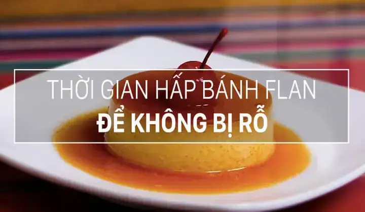Hướng Dẫn Chi Tiết: Hấp Bánh Flan Có Đậy Nắp Không?