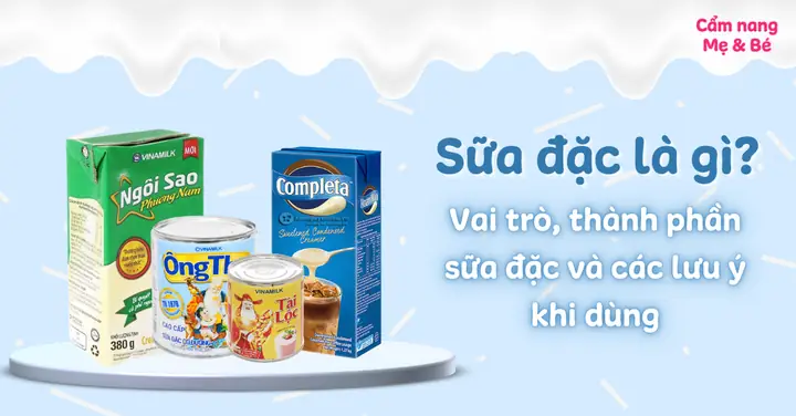 Sữa Đặc Làm Từ Gì? Quy Trình Sản Xuất Từ Sữa Tươi Đến Bình Chứa