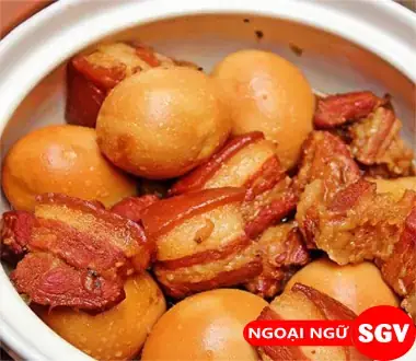 Thịt Kho Trứng Tiếng Anh Là Gì? Cách Gọi Chuẩn Từng Vùng Miền Thịt Kho Trứng Tiếng Anh Là Gì? Cách Gọi Chuẩn Từng Vùng Miền