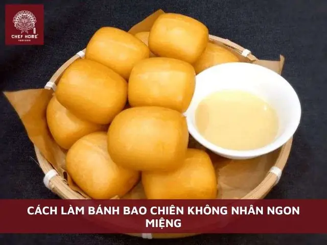 Cách Làm Bánh Bao Chiên Không Nhân: Hướng Dẫn Chi Tiết Từ A Đến Z