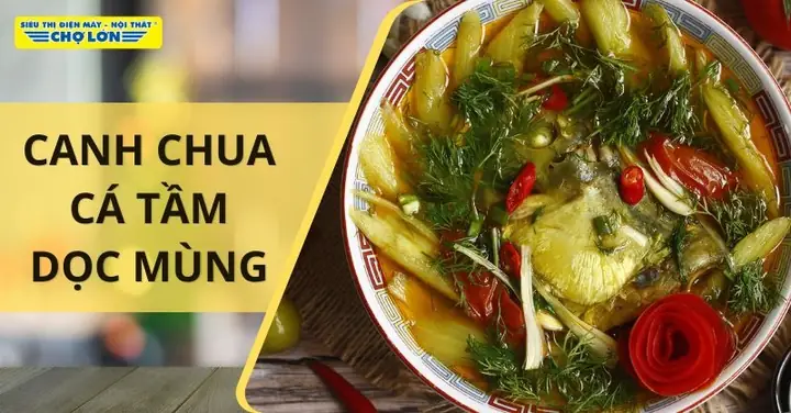 Cách Nấu Canh Chua Cá Tầm Dọc Mùng Thanh Mát, Giải Nhiệt Cách Nấu Canh Chua Cá Tầm Dọc Mùng Thanh Mát, Giải Nhiệt