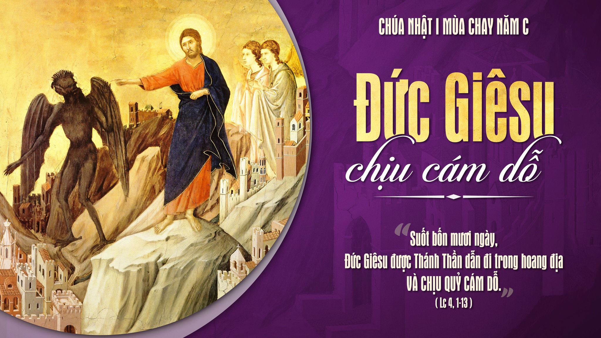 Chúa Nhật I Mùa Chay Năm C: Cám Dỗ và Lời Đáp Khôn Ngoan - Hành Trình Thanh Tẩy Tâm Hồn