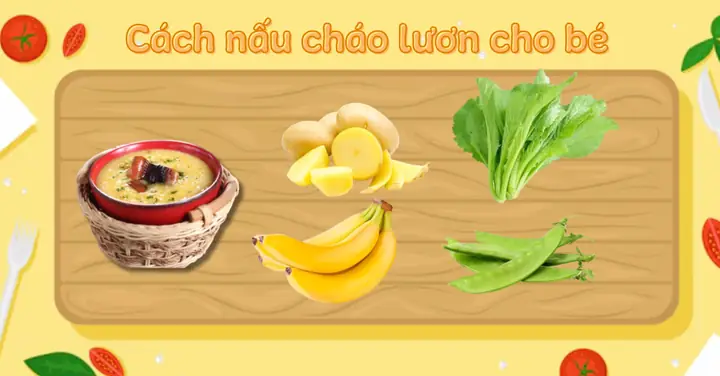 Bé Mấy Tháng Ăn Được Cháo Lươn