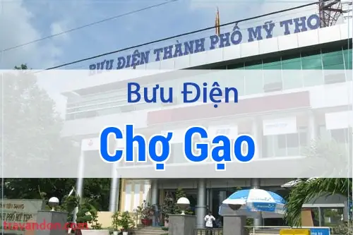 Bưu Điện Chợ Gạo Bưu Điện Chợ Gạo