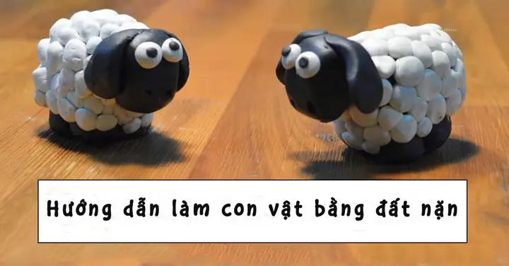 Cách Làm Con Vật Bằng Đất Nặn Cách Làm Con Vật Bằng Đất Nặn