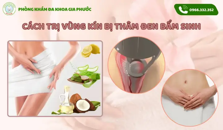 Cách Trị Vùng Kín Bị Thâm Đen