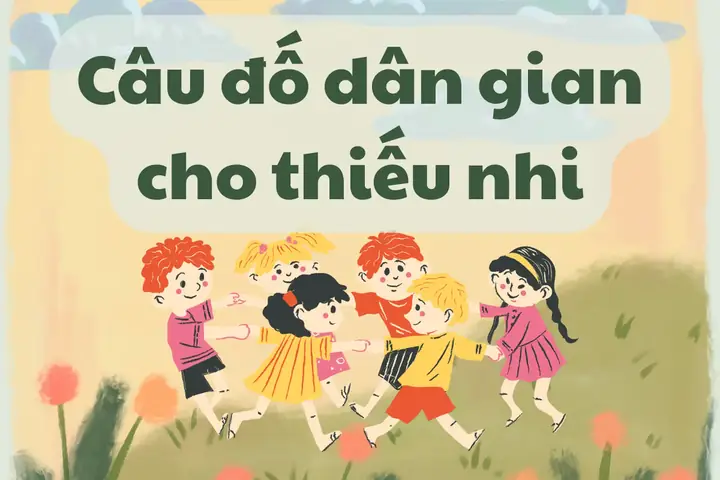 Câu Đố Vui Hài Hước Thiếu Nhi