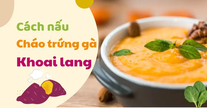 Cháo Trứng Gà Khoai Tây Cho Bé: Cách Nấu Thơm Ngon, Bổ Dưỡng Cho Bé Ăn Dặm Cháo Trứng Gà Khoai Tây Cho Bé: Cách Nấu Thơm Ngon, Bổ Dưỡng Cho Bé Ăn Dặm
