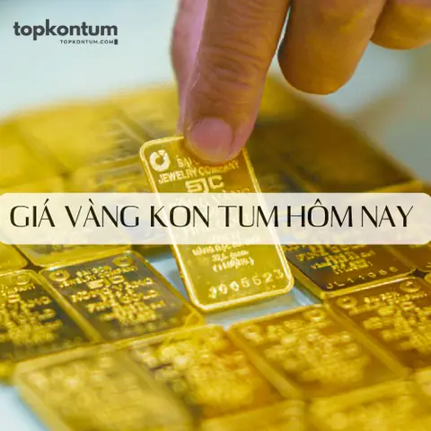 Giá Sjc Ở Kon Tum