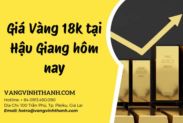 Giá Vàng 18k Ở Hậu Giang Giá Vàng 18k Ở Hậu Giang