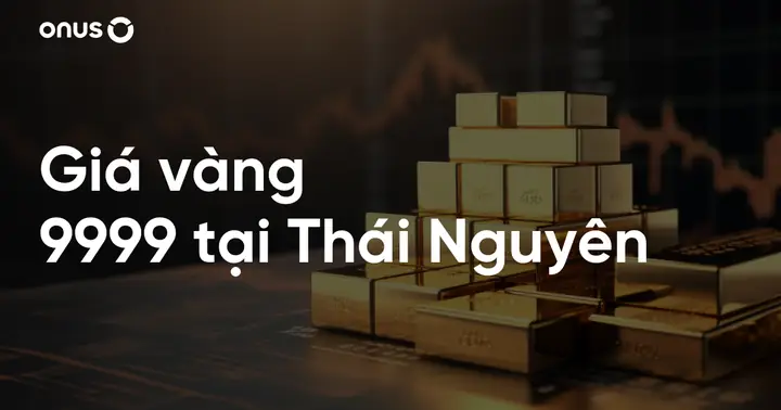 Giá Vàng 9999 Hôm Nay Tại Quý Tùng Thái Nguyên Giá Vàng 9999 Hôm Nay Tại Quý Tùng Thái Nguyên