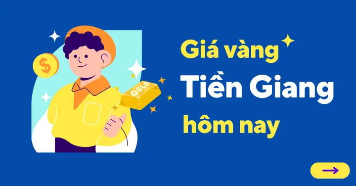 Giá Vàng Tiền Giang Hôm Nay Giá Vàng Tiền Giang Hôm Nay