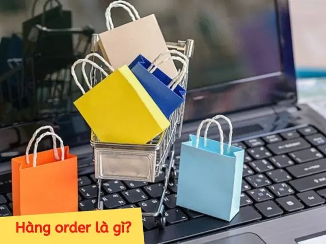 Hàng Order Là Gì