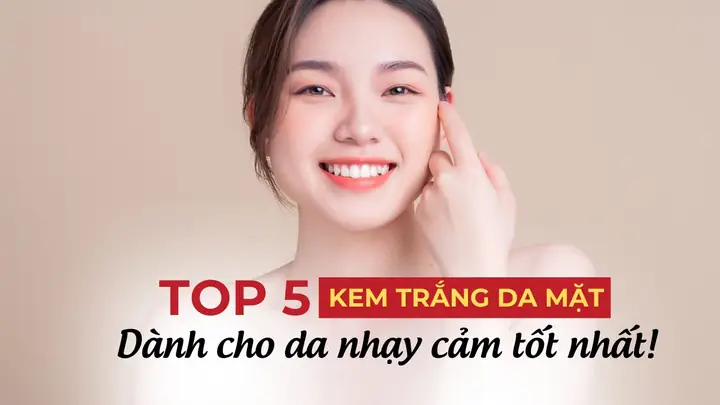 Kem Trang Da Danh Cho Da Nhay Cam Kem Trang Da Danh Cho Da Nhay Cam