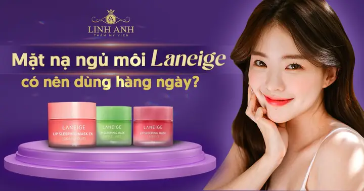 Mặt Nạ Ngủ Môi Laneige Có Tốt Không Mặt Nạ Ngủ Môi Laneige Có Tốt Không