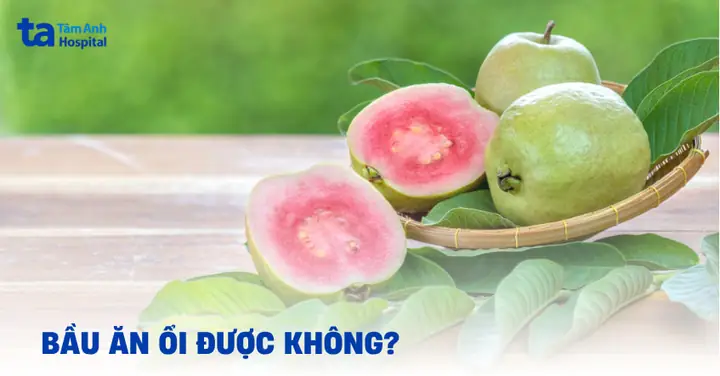 Mẹ Bầu Ăn Ổi Có Tốt Không