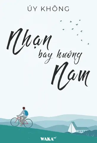 Review Và Tóm Tắt Nội Dung Truyện Ngôn Tình Nhạn Bắc Bay Hướng Nam Review Và Tóm Tắt Nội Dung Truyện Ngôn Tình Nhạn Bắc Bay Hướng Nam