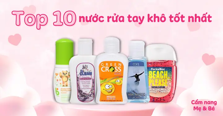 Nước Rửa Tay Khô Loại Nào Tốt