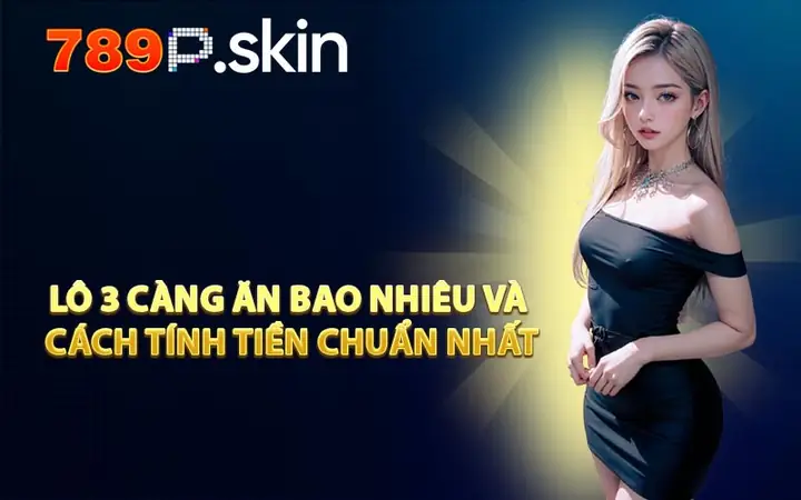 Càng Ăn Bao Nhiêu? Tỷ Lệ Trả Thưởng Lô Đề 3 Càng Mới Nhất Càng Ăn Bao Nhiêu? Tỷ Lệ Trả Thưởng Lô Đề 3 Càng Mới Nhất