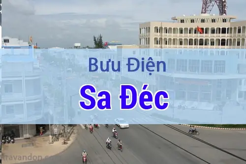Danh Sách Địa Chỉ Và Thông Tin Liên Hệ Các Bưu Cục Tại Sa Đéc, Đồng Tháp Danh Sách Địa Chỉ Và Thông Tin Liên Hệ Các Bưu Cục Tại Sa Đéc, Đồng Tháp