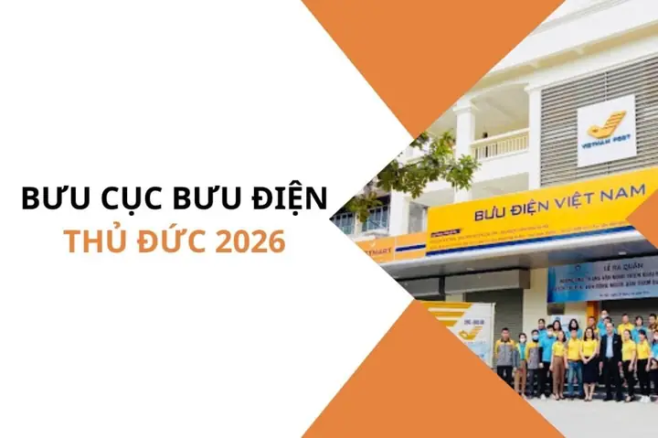 Danh Sách Các Bưu Cục, Bưu Điện Tại Thủ Đức Đầy Đủ Và Cập Nhật Mới Nhất Danh Sách Các Bưu Cục, Bưu Điện Tại Thủ Đức Đầy Đủ Và Cập Nhật Mới Nhất
