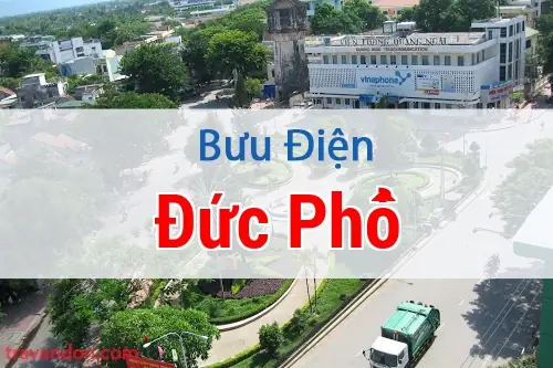 Thông Tin Chi Tiết Bưu Điện Đức Phổ: Địa Chỉ, Số Điện Thoại Và Mã Bưu Chính