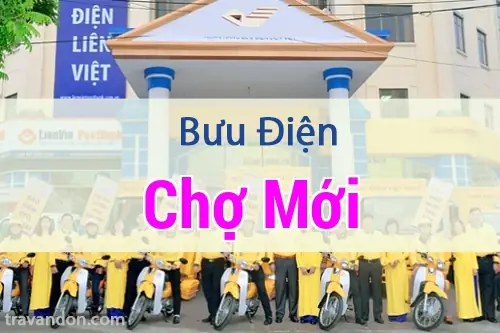 Thông Tin Địa Chỉ Và Hướng Dẫn Liên Hệ Bưu Điện Huyện Chợ Mới, An Giang Thông Tin Địa Chỉ Và Hướng Dẫn Liên Hệ Bưu Điện Huyện Chợ Mới, An Giang