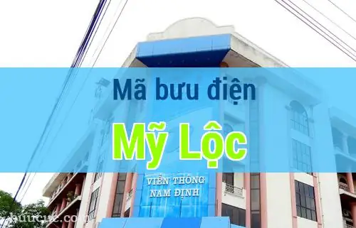 Thông Tin Chi Tiết Bưu Điện Huyện Mỹ Lộc, Nam Định: Địa Chỉ Và Mã Bưu Điện Thông Tin Chi Tiết Bưu Điện Huyện Mỹ Lộc, Nam Định: Địa Chỉ Và Mã Bưu Điện