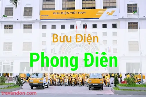 Danh Sách Bưu Cục Và Thông Tin Liên Hệ Bưu Điện Huyện Phong Điền Mới Nhất