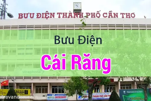 Thông Tin Địa Chỉ Và Số Điện Thoại Bưu Điện Quận Cái Răng, Cần Thơ Thông Tin Địa Chỉ Và Số Điện Thoại Bưu Điện Quận Cái Răng, Cần Thơ