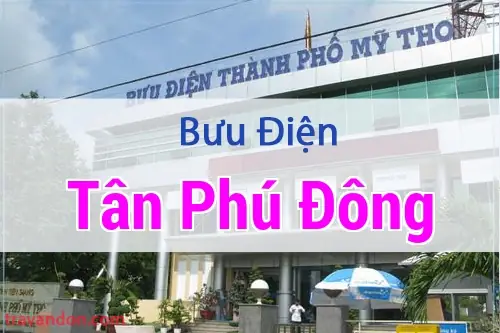 Bưu Điện Tân Hoà Đông: Địa Chỉ, Số Điện Thoại Và Giờ Làm Việc Chi Tiết Bưu Điện Tân Hoà Đông: Địa Chỉ, Số Điện Thoại Và Giờ Làm Việc Chi Tiết