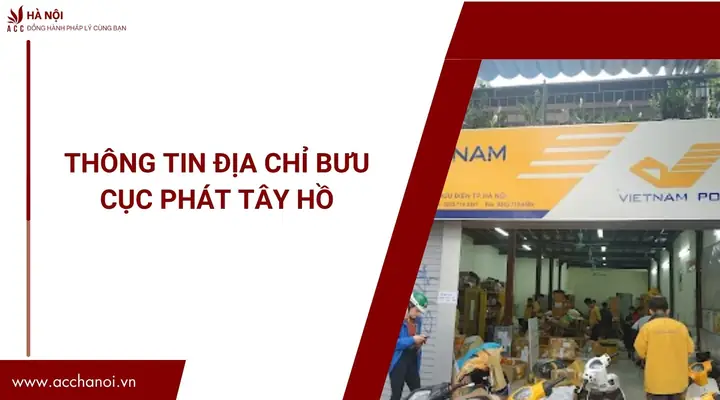 Danh Sách Các Bưu Cục, Điểm Gửi Hàng Vnpost Tại Quận Tây Hồ, Hà Nội Danh Sách Các Bưu Cục, Điểm Gửi Hàng Vnpost Tại Quận Tây Hồ, Hà Nội