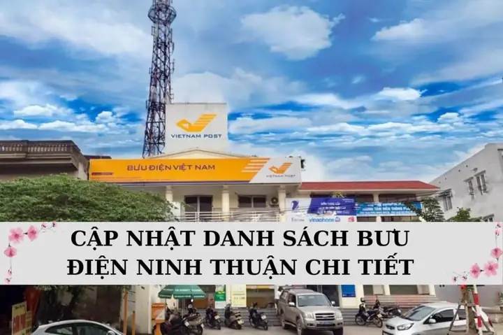 Bưu Điện Tỉnh Ninh Thuận: Danh Sách Địa Chỉ, Giờ Làm Việc Và Tra Cứu Dịch Vụ Mới Nhất Bưu Điện Tỉnh Ninh Thuận: Danh Sách Địa Chỉ, Giờ Làm Việc Và Tra Cứu Dịch Vụ Mới Nhất