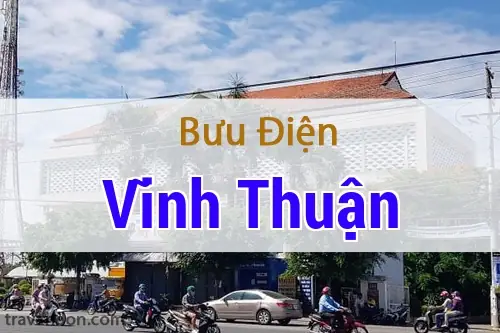 Thông Tin Địa Chỉ Và Mã Bưu Điện Huyện Vĩnh Thuận, Kiên Giang Cập Nhật Mới Nhất