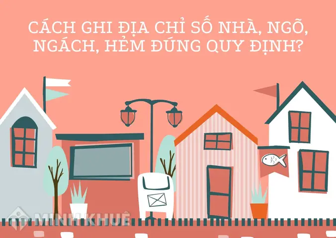 Cách Ghi Địa Chỉ Nhà, Ngõ, Ngách Chi Tiết Và Chính Xác Nhất Cách Ghi Địa Chỉ Nhà, Ngõ, Ngách Chi Tiết Và Chính Xác Nhất