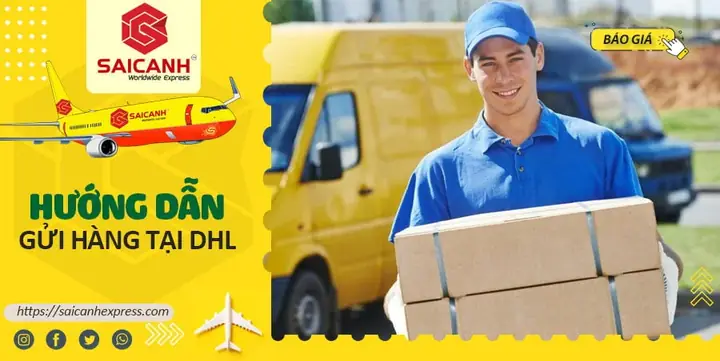 Hướng Dẫn Chi Tiết Cách Gửi Hàng Qua Dhl Express Từ A Đến Z Hướng Dẫn Chi Tiết Cách Gửi Hàng Qua Dhl Express Từ A Đến Z