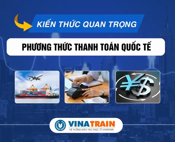 Các Phương Thức Thanh Toán Quốc Tế Phổ Biến Và Quy Trình Thực Hiện An Toàn Các Phương Thức Thanh Toán Quốc Tế Phổ Biến Và Quy Trình Thực Hiện An Toàn