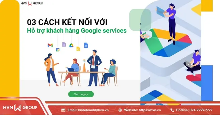 Hướng Dẫn Cách Liên Hệ Hỗ Trợ Và Chăm Sóc Khách Hàng Gmail Hiệu Quả