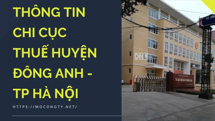 Địa Chỉ Và Thông Tin Liên Hệ Chi Cục Thuế Huyện Đông Anh Mới Nhất Địa Chỉ Và Thông Tin Liên Hệ Chi Cục Thuế Huyện Đông Anh Mới Nhất