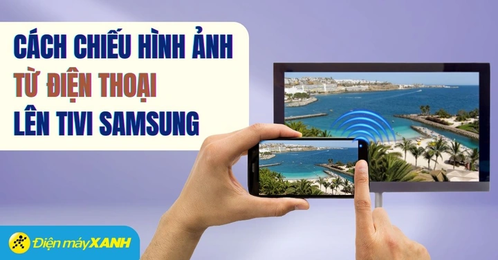 Hướng Dẫn Chi Tiết Cách Chiếu Hình Ảnh Điện Thoại Lên Tv Nhanh, Đơn Giản Và Hiệu Quả Cho Người Dùng Android & Ios Hướng Dẫn Chi Tiết Cách Chiếu Hình Ảnh Điện Thoại Lên Tv Nhanh, Đơn Giản Và Hiệu Quả Cho Người Dùng Android & Ios