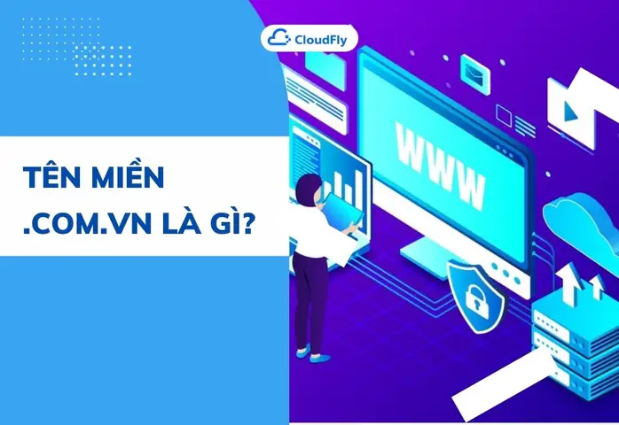Tên Miền .com.vn Là Gì? So Sánh Chi Tiết Và Cách Chọn Tên Miền Phù Hợp