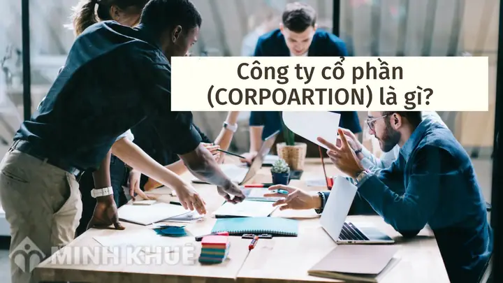 Corporation Là Gì? Giải Mã Ý Nghĩa Và Sự Khác Biệt Giữa Các Loại Hình Doanh Nghiệp Corporation Là Gì? Giải Mã Ý Nghĩa Và Sự Khác Biệt Giữa Các Loại Hình Doanh Nghiệp
